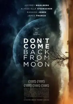 Не возвращайся с луны / Don't Come Back from the Moon (2017) фильм скачать через торрент в хорошем качестве