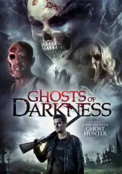 Призраки тьмы / Ghosts of Darkness (2017) фильм скачать через торрент в хорошем качестве