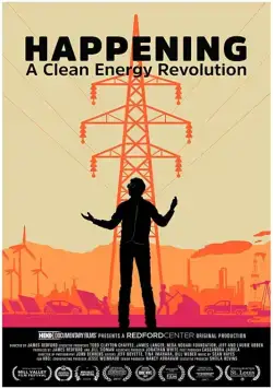 Энергетическая революция сегодня / Happening: A Clean Energy Revolution (2017) фильм скачать через торрент в хорошем качестве