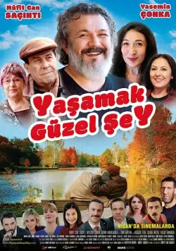 Жить прекрасно / Yasamak Güzel Sey (2017) фильм скачать через торрент в хорошем качестве