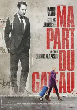 Моя часть пирога / Ma part du gâteau (2011) фильм скачать через торрент в хорошем качестве