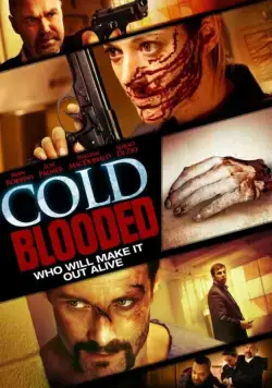 Хладнокровная / Cold Blooded (2012) фильм скачать через торрент в хорошем качестве