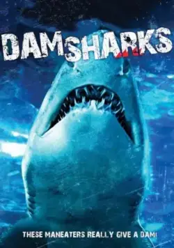 Акульи плотины / Dam Sharks (2016) фильм скачать через торрент в хорошем качестве