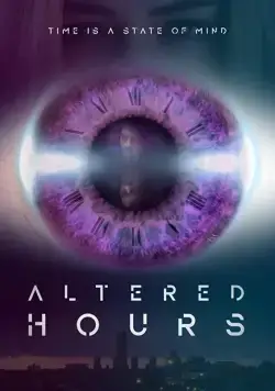 Деформация Времени / Altered Hours (2016) фильм скачать через торрент в хорошем качестве