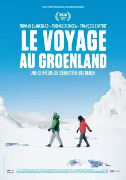 Поездка в Гренландию / Le voyage au Groenland (2016) фильм скачать через торрент в хорошем качестве