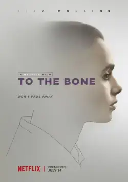 До костей / To the Bone (2017) фильм скачать через торрент в хорошем качестве