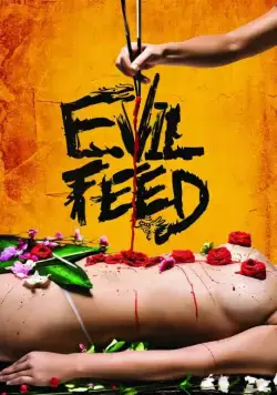 Злая еда / Evil Feed (2013) фильм скачать через торрент в хорошем качестве