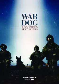 Боевой пес: Лучший друг солдата / War Dog: A Soldier's Best Friend (2017) фильм скачать через торрент в хорошем качестве
