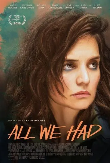 Скачать Все, что у нас было / All We Had (2016) фильм через торрент на русском