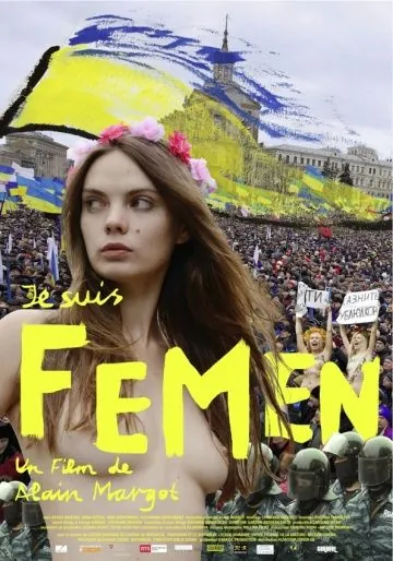 Я – Фемен / Je suis Femen (2014) фильм скачать через торрент в хорошем качестве