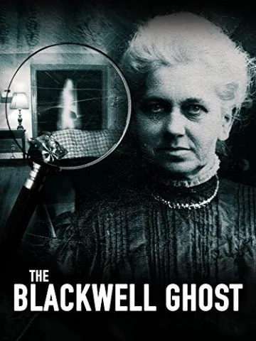 Призрак Блэквелла / The Blackwell Ghost (2017) фильм скачать через торрент в хорошем качестве