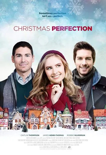Идеальное Рождество / Christmas Perfection (2018) фильм скачать через торрент в хорошем качестве