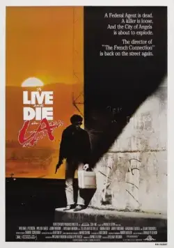 Жить и умереть в Лос-Анджелесе / To Live and Die in L.A. (1985) фильм скачать через торрент в хорошем качестве
