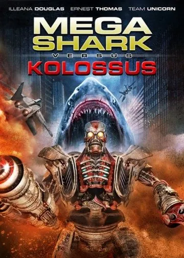 Мега Акула против Колосса / Mega Shark vs. Kolossus (2015) фильм скачать через торрент в хорошем качестве