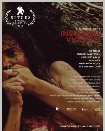 Невероятное насилие / Incredible Violence (2018) фильм скачать через торрент в хорошем качестве