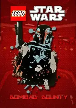 Lego Звездные войны: Награда Бомбада / Lego Star Wars: Bombad Bounty (2010) мультфильм скачать через торрент в хорошем качестве