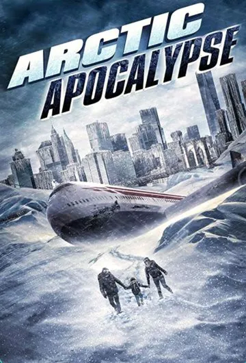 Арктический апокалипсис / Arctic Apocalypse (2019) фильм скачать через торрент в хорошем качестве