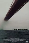 Мост / The Bridge (2006) фильм скачать через торрент в хорошем качестве
