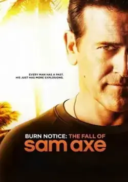 Черная метка: Падение Сэма Экса / Burn Notice: The Fall of Sam Axe (2011) фильм скачать через торрент в хорошем качестве