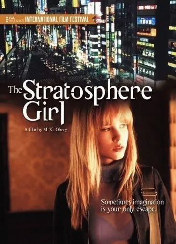 Девушка из стратосферы / Stratosphere Girl (2004) фильм скачать через торрент в хорошем качестве