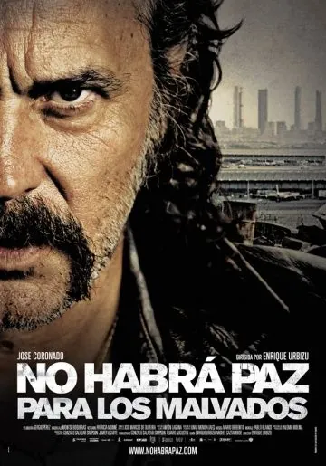 Нет мира для нечестивых / No habrá paz para los malvados (2011) фильм скачать через торрент в хорошем качестве