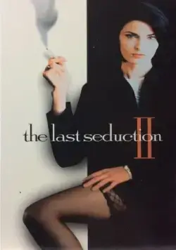 Последнее соблазнение 2 / The Last Seduction II (1999) фильм скачать через торрент в хорошем качестве