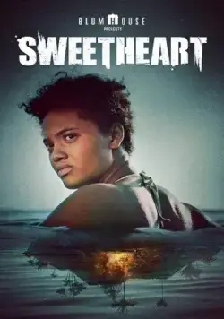 Милая / Sweetheart (2019) фильм скачать через торрент в хорошем качестве