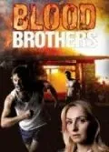 Братья по крови / Blood Brothers (2011) фильм скачать через торрент в хорошем качестве