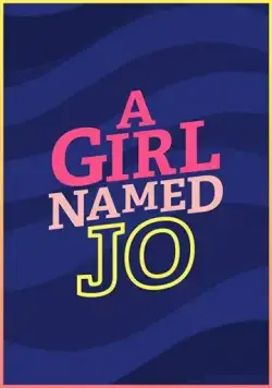 Девочка по имени Джо / A Girl Named Jo (2018) сериал скачать через торрент в хорошем качестве