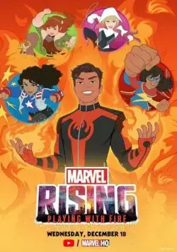 Восход Марвел: Игры с огнем / Marvel Rising: Playing with Fire (2019) мультфильм скачать через торрент в хорошем качестве