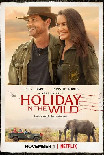 Отпуск в дикой природе / Holiday In The Wild (2019) фильм скачать через торрент в хорошем качестве