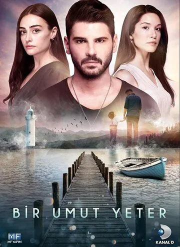 Достаточно одной надежды / Bir Umut Yeter (2018) сериал скачать через торрент в хорошем качестве