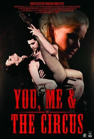 Ты, я и цирк / You, Me & The Circus (2012) фильм скачать через торрент в хорошем качестве