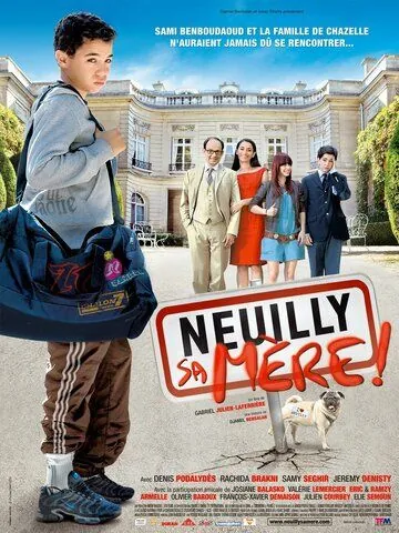 Нёйи, ее мать! / Neuilly sa mère! (2009) фильм скачать через торрент в хорошем качестве