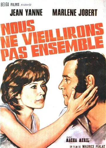 Мы не состаримся вместе / Nous ne vieillirons pas ensemble (1972) фильм скачать через торрент в хорошем качестве