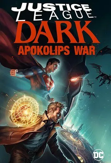 Темная Лига справедливости: Война апокалипсиса / Justice League Dark: Apokolips War (2020) мультфильм скачать через торрент в хорошем качестве