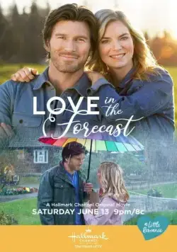 Прогноз на любовь / Love in the Forecast (2020) фильм скачать через торрент в хорошем качестве