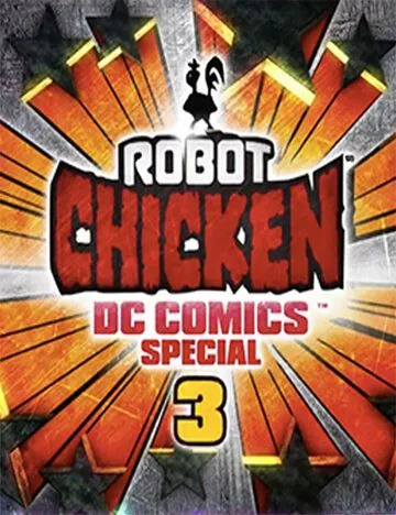 Робоцып: Специально для DC Comics 3: Волшебная дружба / Robot Chicken DC Comics Special 3: Magical Friendship (2015) мультфильм скачать через торрент в хорошем качестве