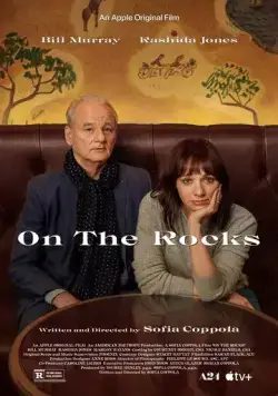 Последняя капля / On the Rocks (2020) фильм скачать через торрент в хорошем качестве