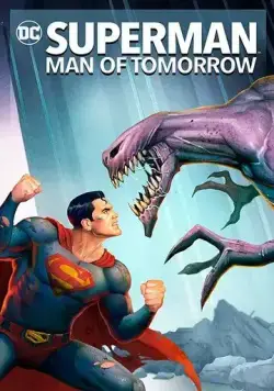 Супермен: Человек завтрашнего дня / Superman: Man of Tomorrow (2020) мультфильм скачать через торрент в хорошем качестве