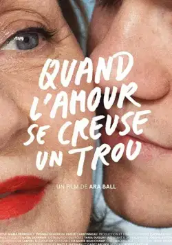 Любовь без границ / Quand l'amour se creuse un trou (2018) фильм скачать через торрент в хорошем качестве