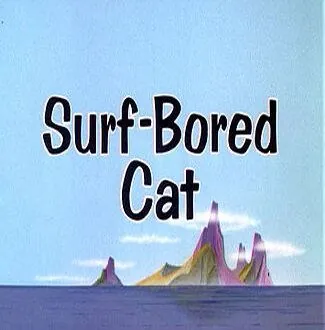 Катание на волнах / Surf-Bored Cat (1967) мультфильм скачать через торрент в хорошем качестве