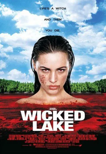 Заколдованное озеро / Wicked Lake (2008) фильм скачать через торрент в хорошем качестве