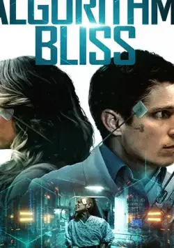 Алгоритм: Блаженство / Algorithm: Bliss (2020) фильм скачать через торрент в хорошем качестве