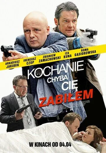 Дорогая, похоже, я тебя убил / Kochanie, chyba cię zabiłem (2014) фильм скачать через торрент в хорошем качестве