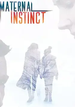 Материнский инстинкт / Maternal Instinct (2017) фильм скачать через торрент в хорошем качестве