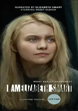 Я — Элизабет Смарт / I Am Elizabeth Smart (2017) фильм скачать через торрент в хорошем качестве