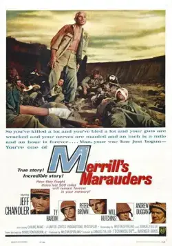Мародеры Меррилла / Merrill's Marauders (1962) фильм скачать через торрент в хорошем качестве