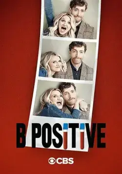 Третья положительная / B Positive (2020) сериал скачать через торрент в хорошем качестве