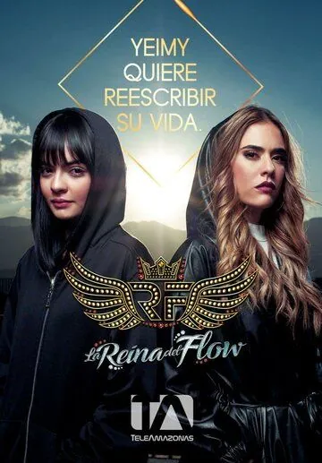 Королева флоу / La reina del flow (2018) сериал скачать через торрент в хорошем качестве